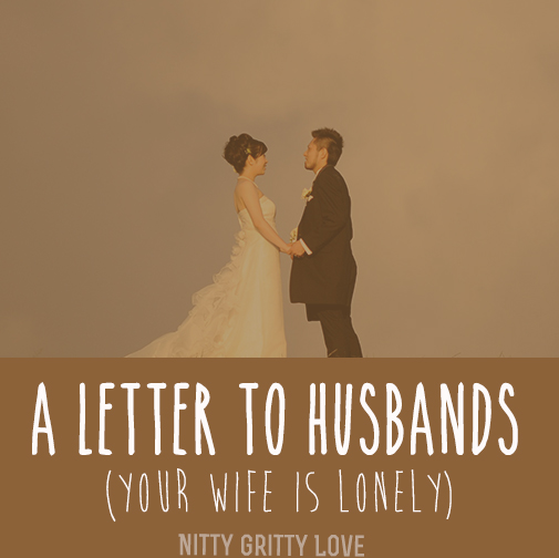 A Letter To Husbands If Your Wife Is Lonely Nitty - 